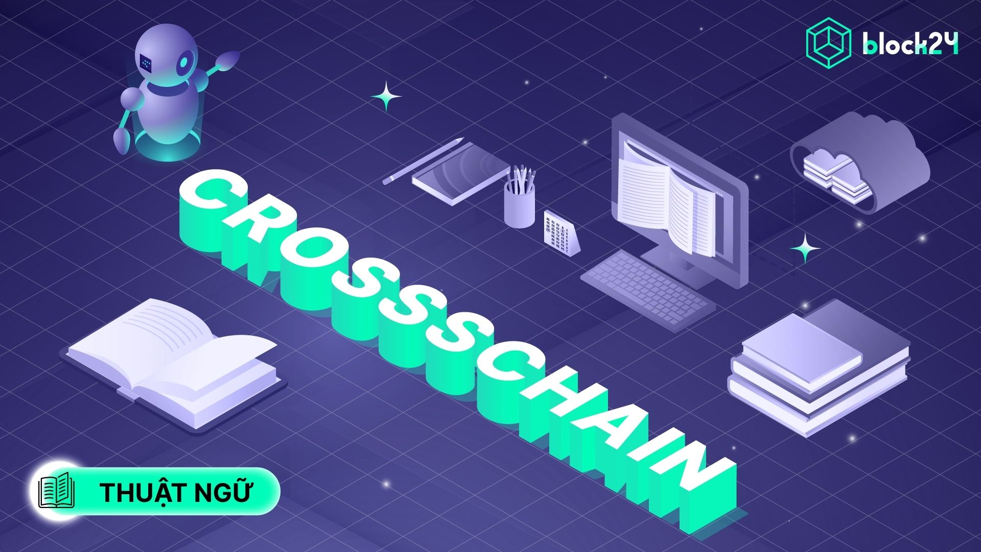 Cross-chain là gì? Mảnh ghép quan trọng trong kỷ nguyên đa chuỗi