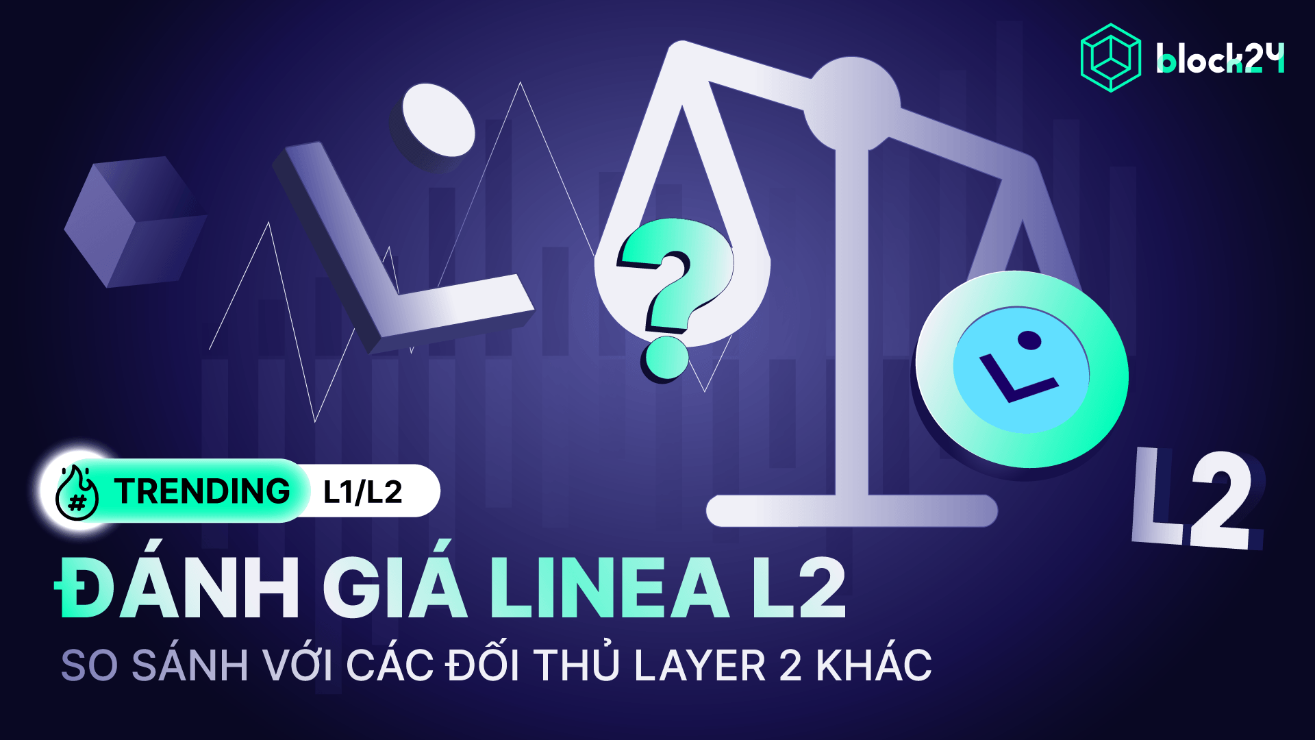 Linea vs các Layer 2 top đầu: Lợi thế của Linea là gì?