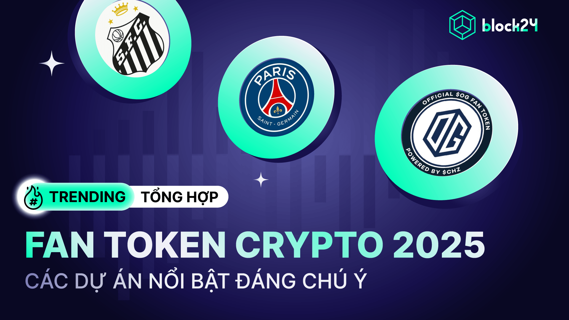 Fan Token Crypto 2025: Xu hướng bùng nổ và top dự án đáng chú ý