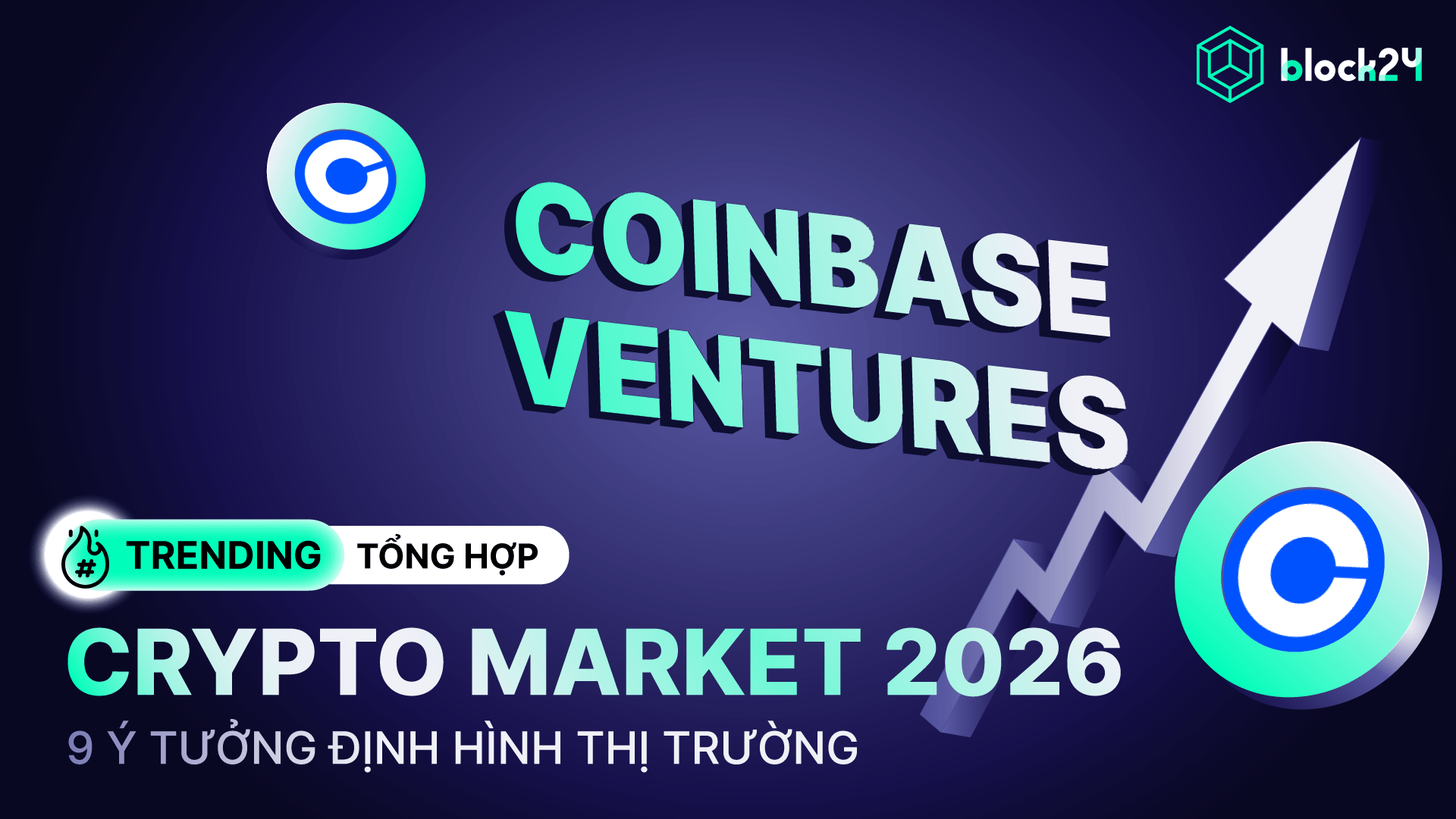 9 ý tưởng định hình thị trường Crypto năm 2026