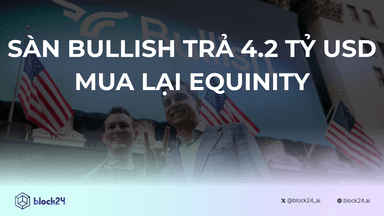 Sàn Bullish Mua Lại Equinity: Sẵn Sàng Token Hóa Cổ Phiếu