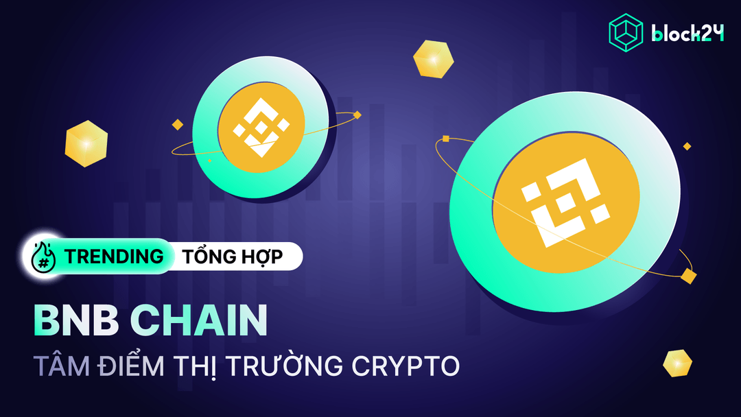 BNB Chain bùng nổ: Giá BNB lập đỉnh, Memecoin khuấy đảo thị trường