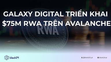 Galaxy Digital Triển Khai RWA Trên Avalanche