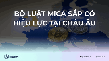 Bộ Luật MiCA Sắp Có Hiệu Lực