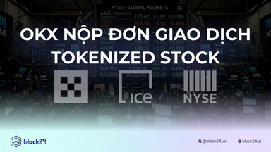 OKX nộp đơn xin giao dịch Tokenized Stock