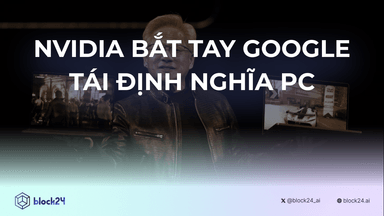 NVIDIA Bắt Tay Google Tái Định Nghĩa PC