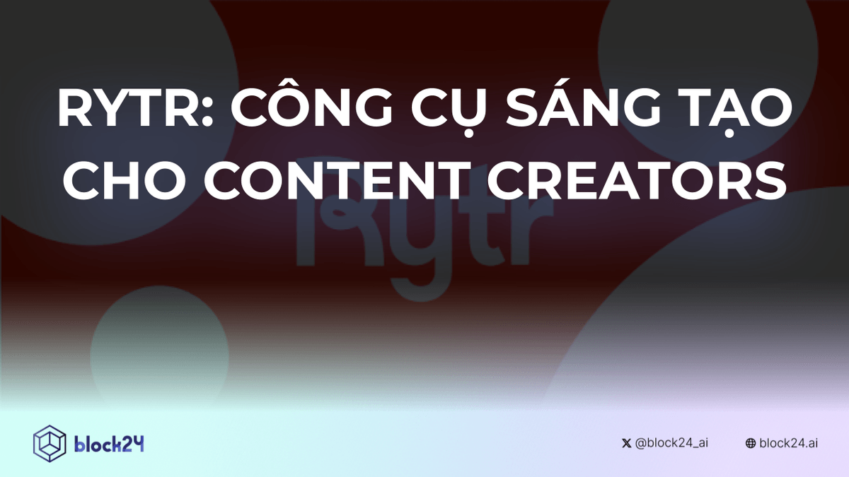 Rytr: Công Cụ AI Viết Bài Cho Content Creator