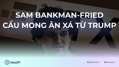 Sam Bankman-Fried Cầu Mong Ân Xá Từ Donald Trump