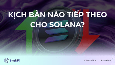 Kịch bản nào cho Solana?