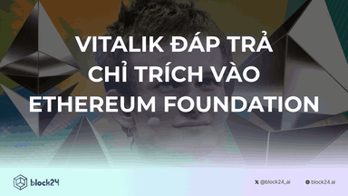 Vitalik Buterin đáp trả chỉ trích nhắm vào Ethereum Foundation