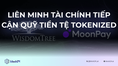 Liên minh tài chính tiếp cận quỹ tiền tệ token hóa