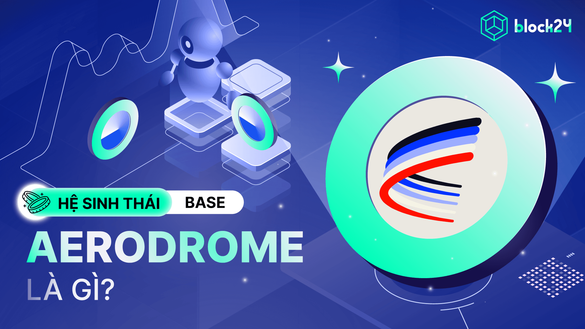 AERO & Aerodrome: Đánh giá DEX top 1 hệ sinh thái Base chain