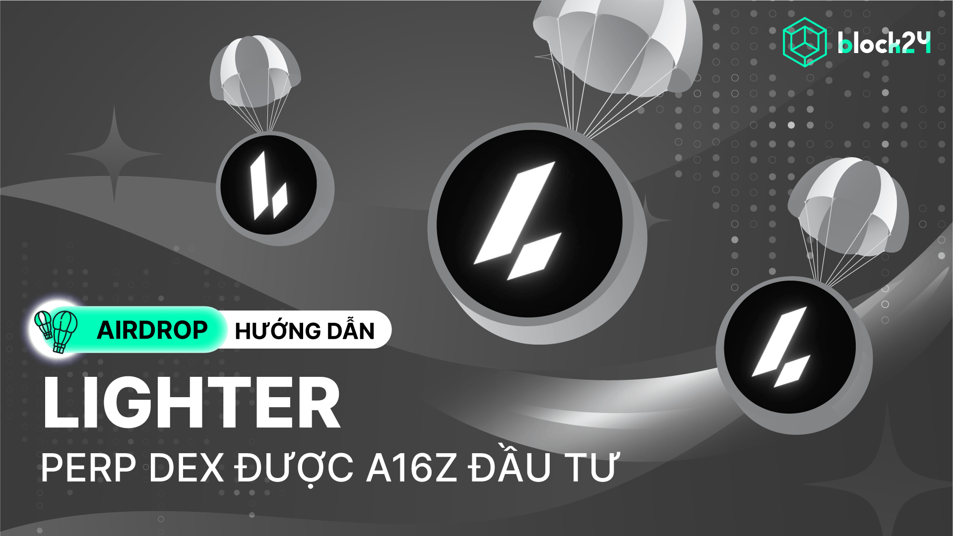 Hướng dẫn airdrop Lighter - Dự án perp DEX được a16z hậu thuẫn
