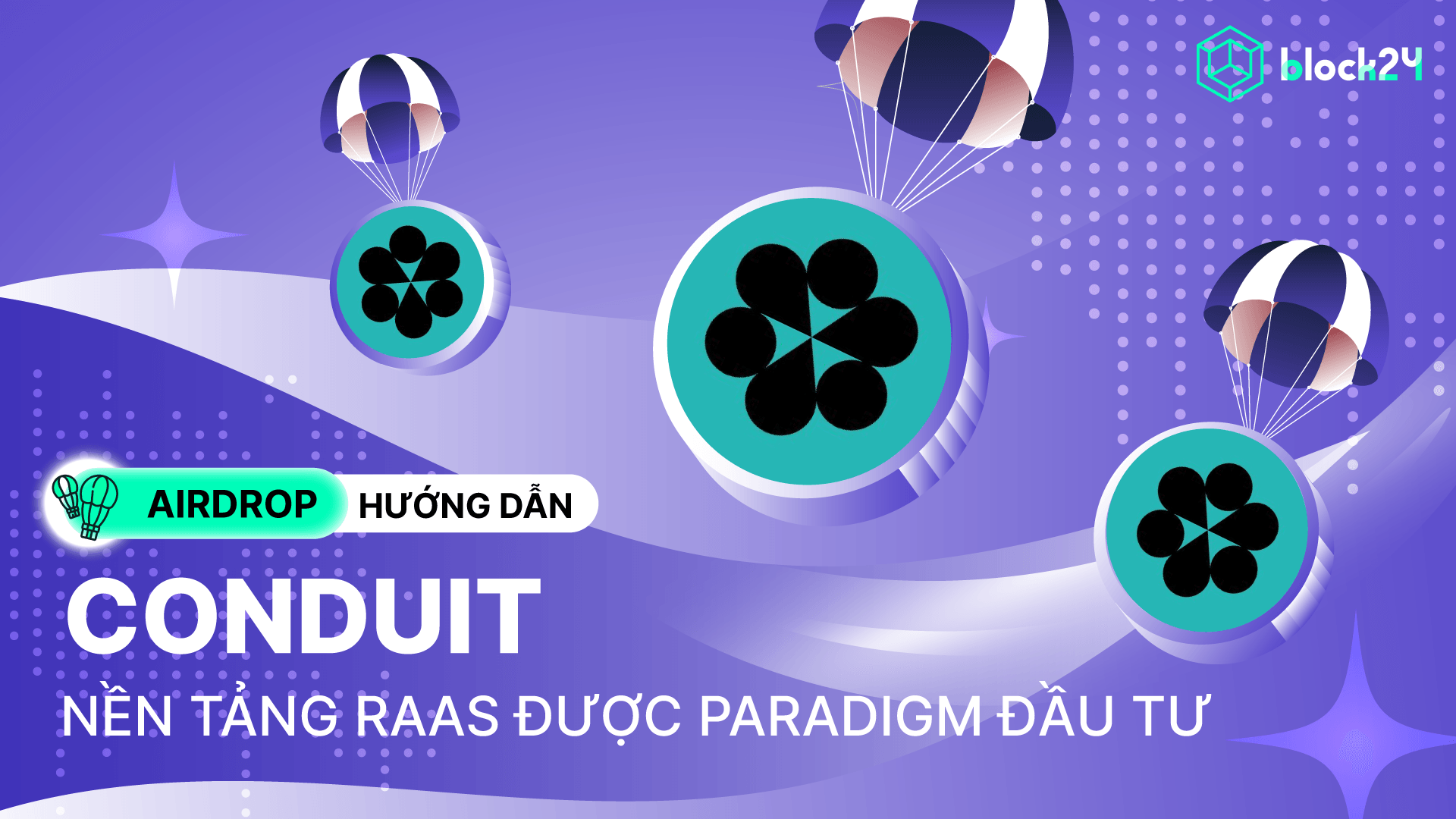 Hướng dẫn chi tiết cách săn airdrop Conduit & mẹo tối ưu hiệu quả