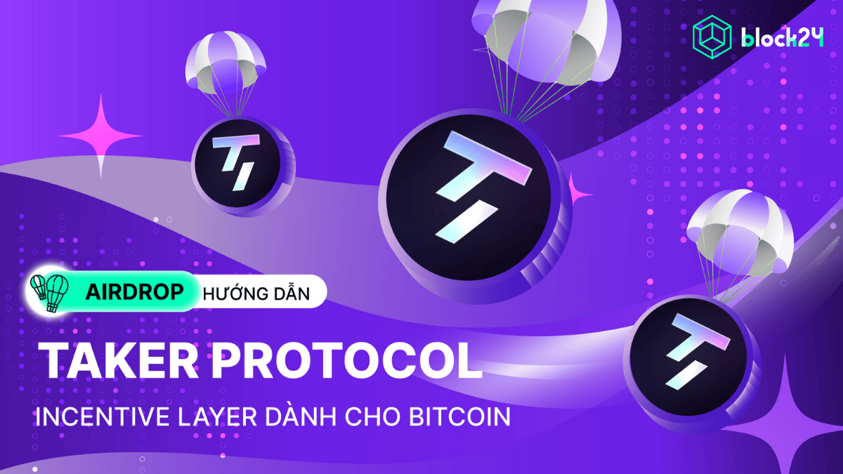 Săn airdrop Taker - Incentive Layer dành tới 51% token cho cộng đồng