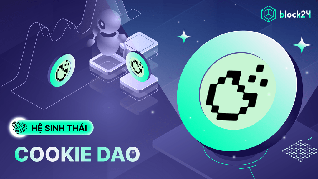 Cookie DAO là gì? Dự án InfoFi dùng AI Agent tổng hợp thông tin