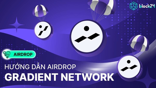 Gradient Network là gì? Hướng dẫn săn airdrop Gradient chi tiết từng bước