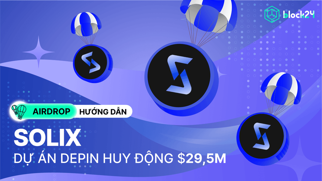 Săn airdrop Solix - Dự án DePIN huy động gần $30M từ Eclip Foundation