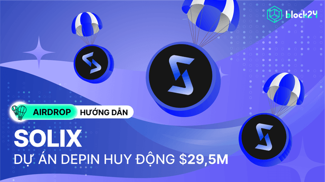 Săn airdrop Solix - Dự án DePIN huy động gần $30M từ Eclip Foundation