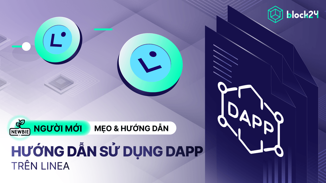 Hướng dẫn tương tác dApp trên Linea chi tiết dành cho người mới 