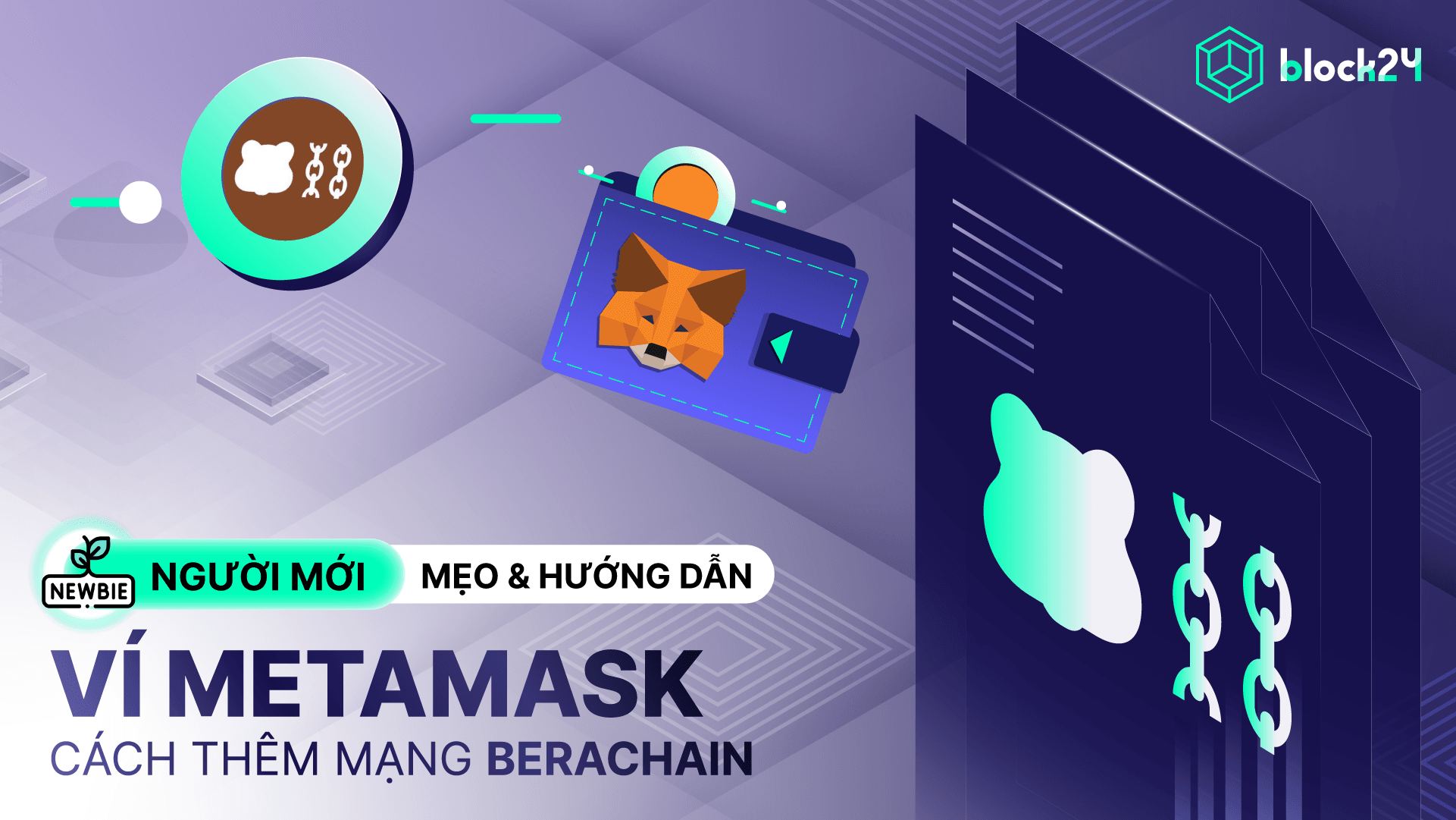 Cách thêm mạng Berachain vào MetaMask cho người mới