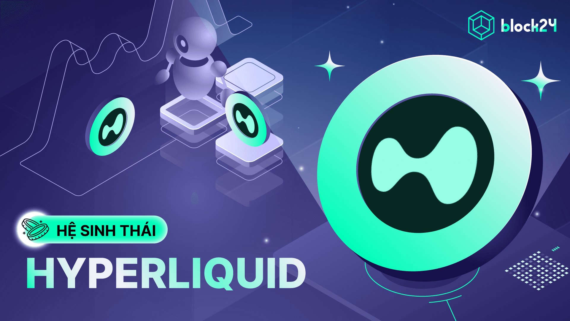 Hyperliquid (HYPE) là gì? Sàn DEX phái sinh đã airdrop "khủng" có gì đặc biệt?