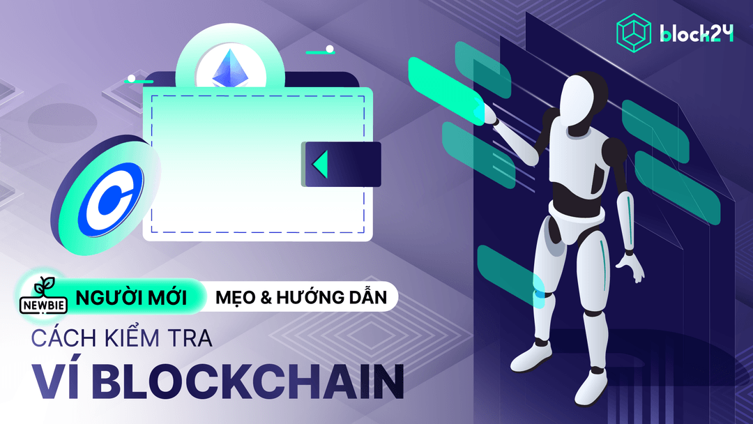 Cách dùng Blockchain Explorer để kiểm tra ví blockchain