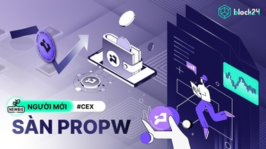 PropW là gì? Sản phẩm sàn CoinW cấp vốn giao dịch cho traders