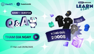 Hè sôi động với Quest24 airdrop “tiền tươi” hơn 20 triệu VND