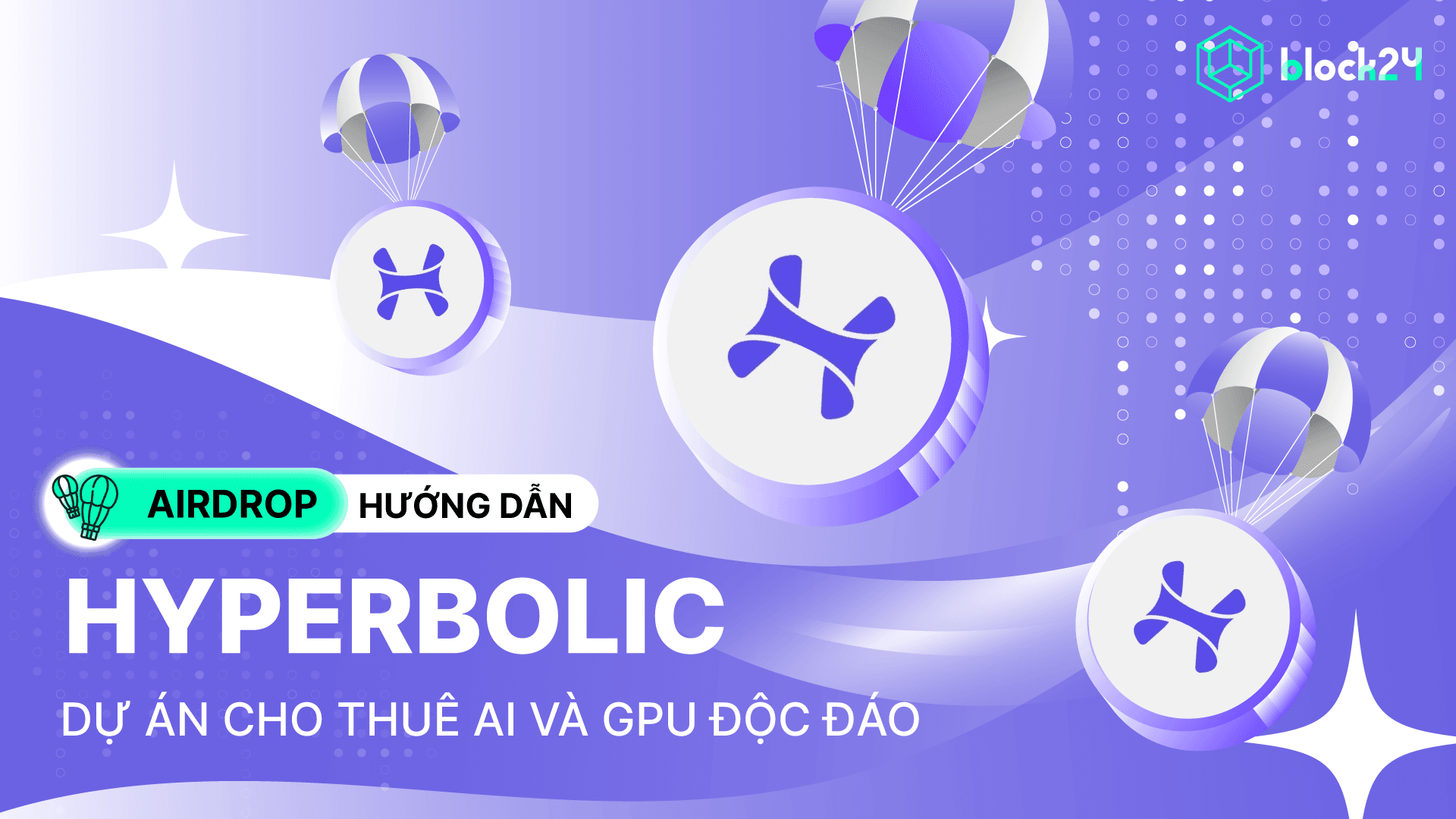 Săn airdrop Hyperbolic AI - Dự án cho thuê AI và GPU độc đáo
