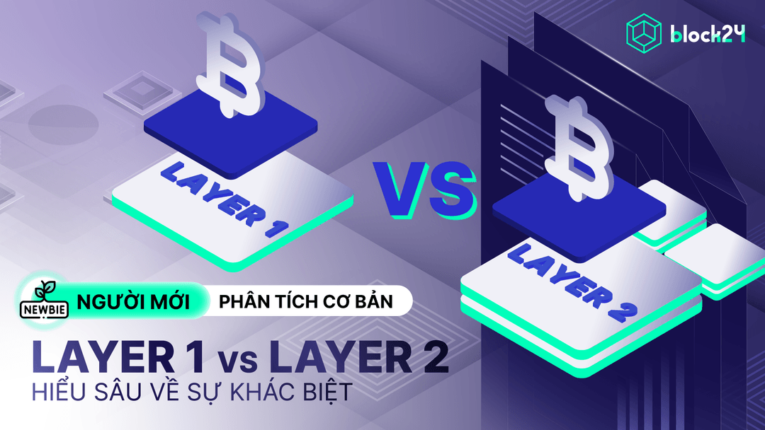 Phân biệt Layer 1 và Layer 2 trong Crypto dành cho người mới