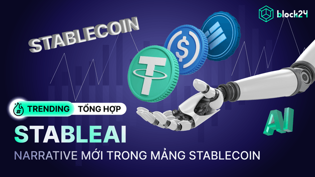 StableAI - Narrative mới nổi trong cuộc đua Stablecoin 2025