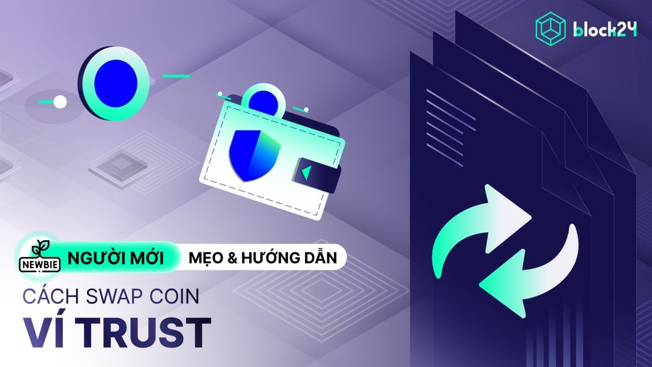 Cách swap coin trên ví Trust và tips an toàn dành cho người mới