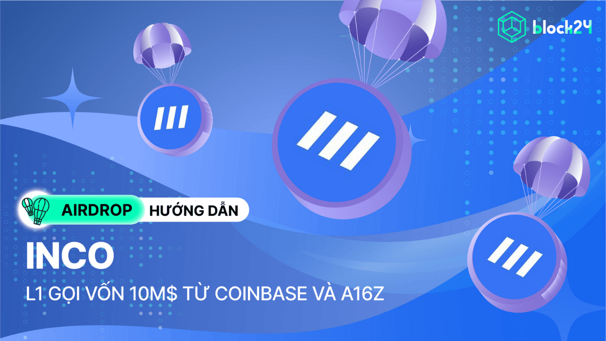 Cách cày testnet Inco - Giải pháp bảo mật gọi vốn 10 triệu USD từ a16z và Coinbase
