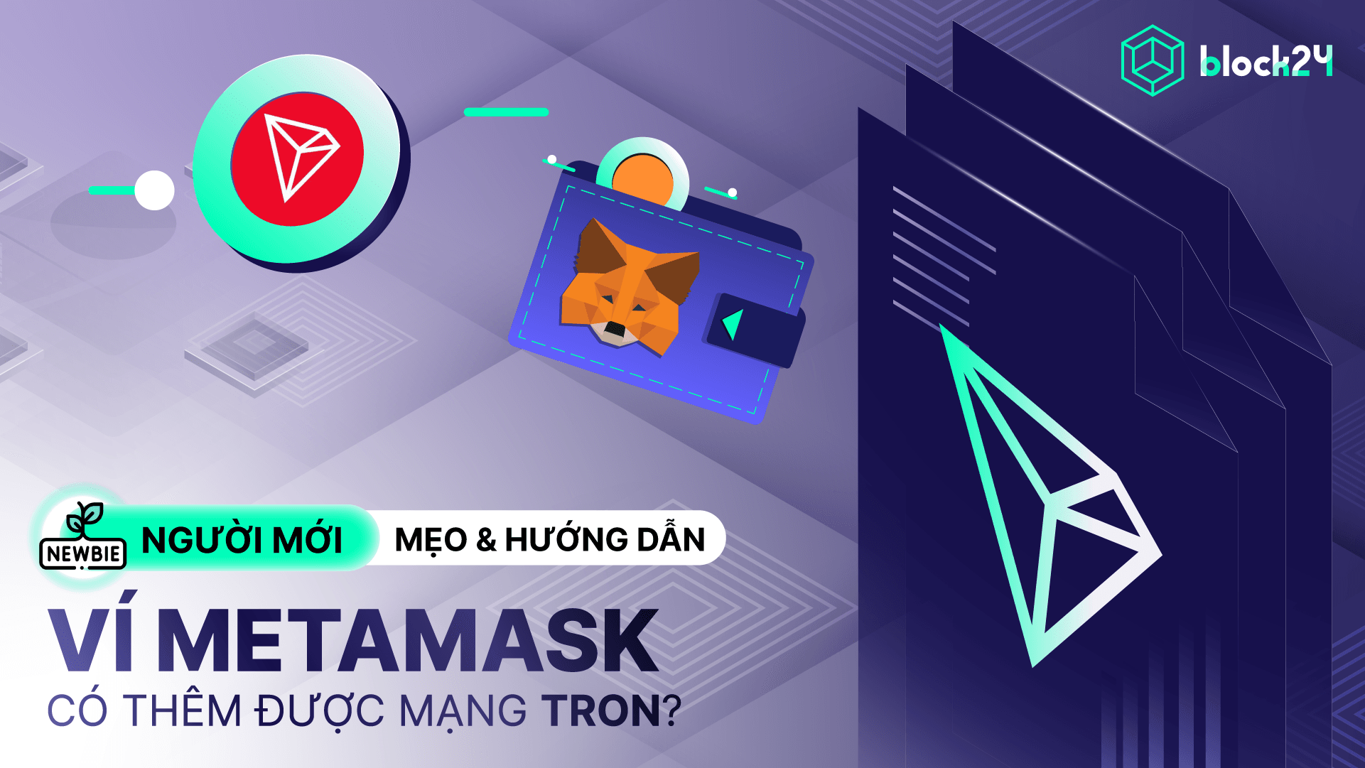 Giải đáp: Có thêm mạng Tron vào Metamask được không?