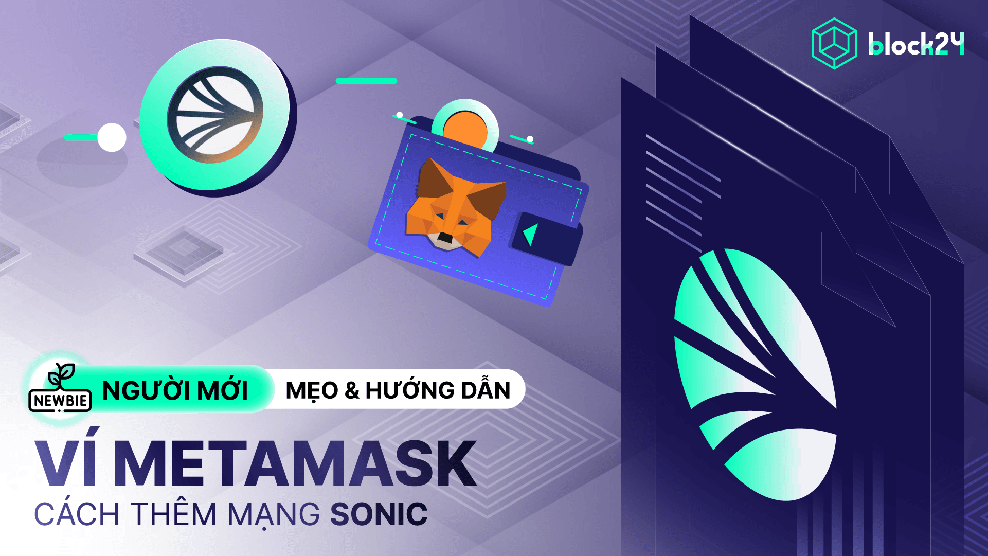 Hướng dẫn cách thêm mạng Fantom (Sonic) vào MetaMask