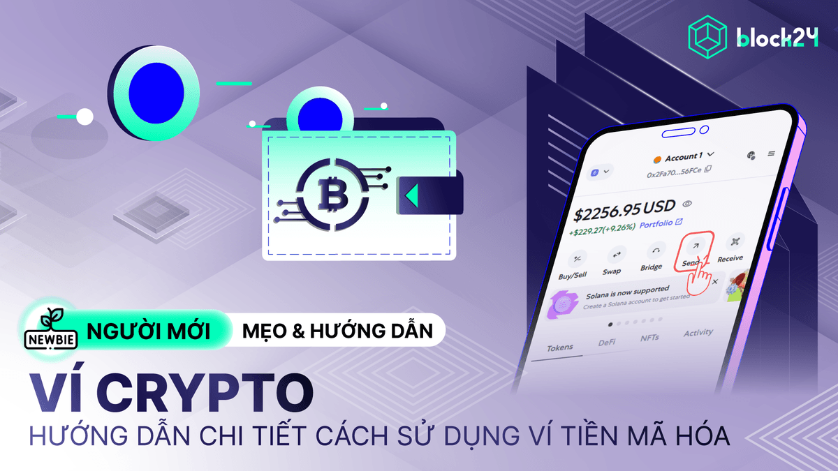 Tổng quan ví Crypto: Cơ chế bảo mật & top ví blockchain an toàn nhất