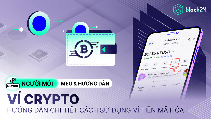 Tổng quan ví Crypto: Cơ chế bảo mật & top ví blockchain an toàn nhất