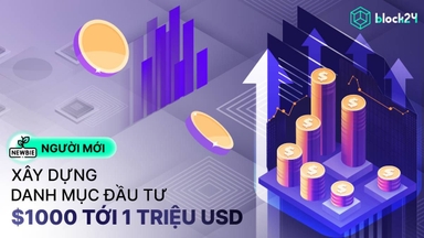 Cẩm nang xây dựng danh mục đầu tư: Hành trình từ $1000 tới 1 triệu USD
