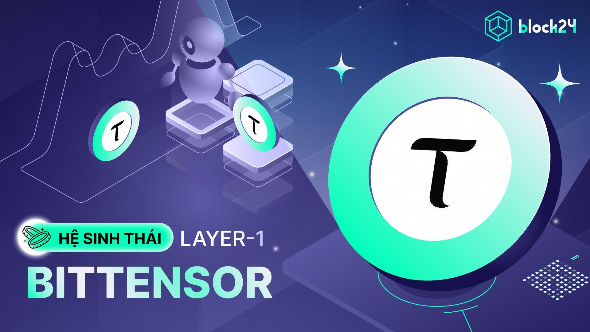 Bittensor (TAO) là gì? Dự án AI phi tập trung top đầu được Grayscale hậu thuẫn