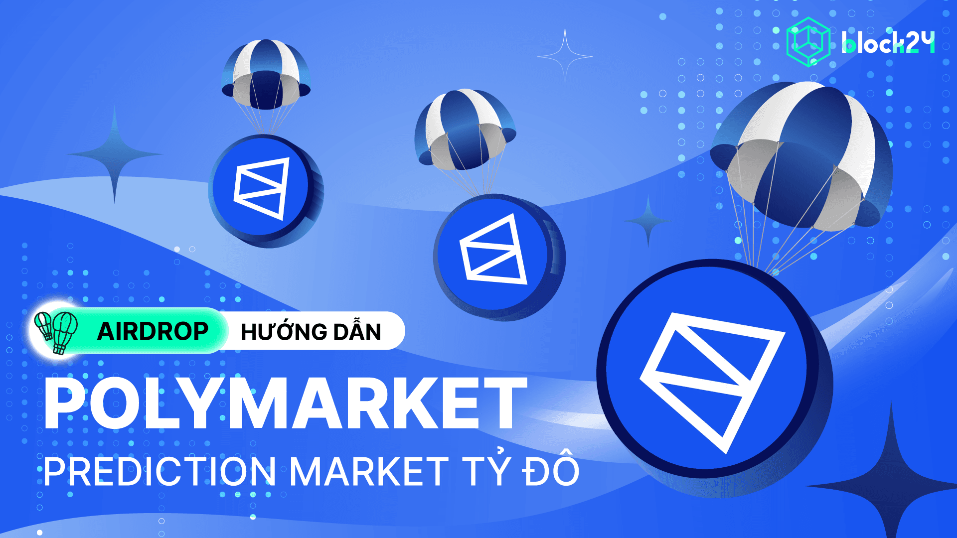 Hướng dẫn airdrop Polymarket - Prediction market top 1 thị trường Crypto