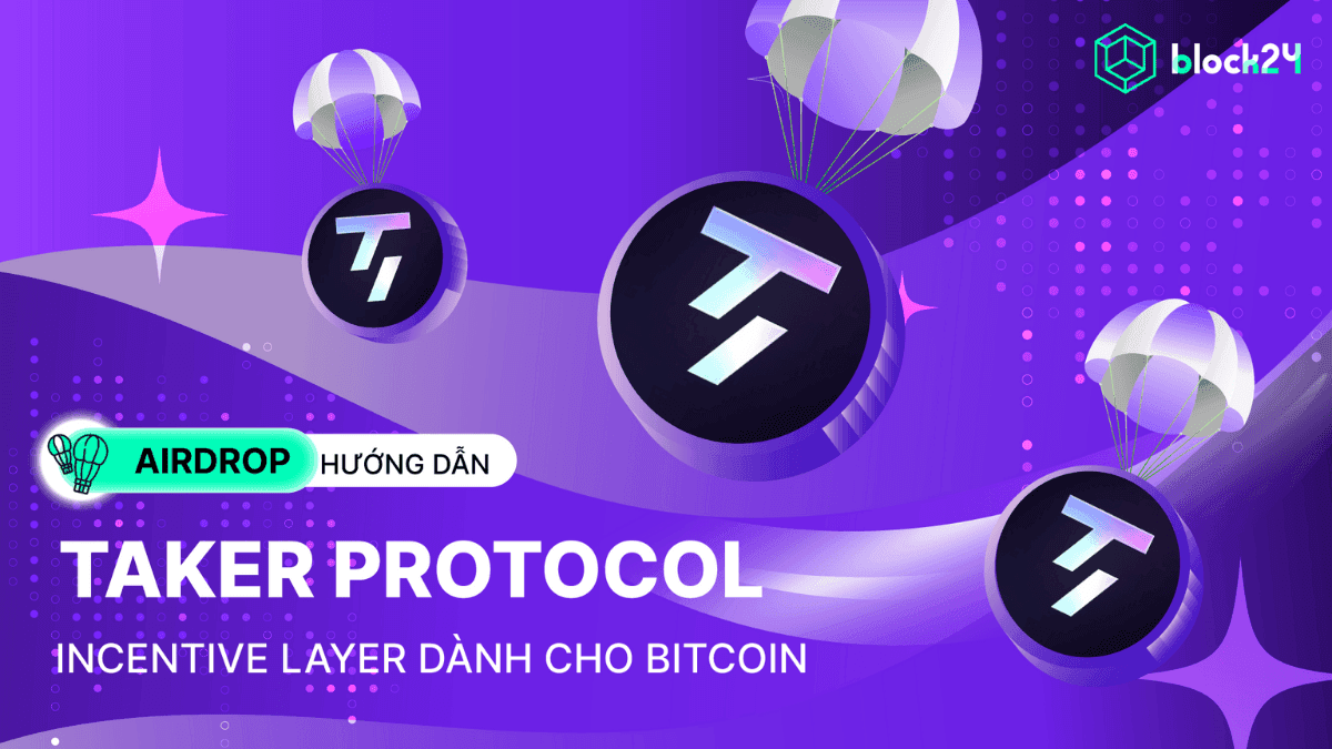 Săn airdrop Taker - Incentive Layer dành tới 51% token cho cộng đồng