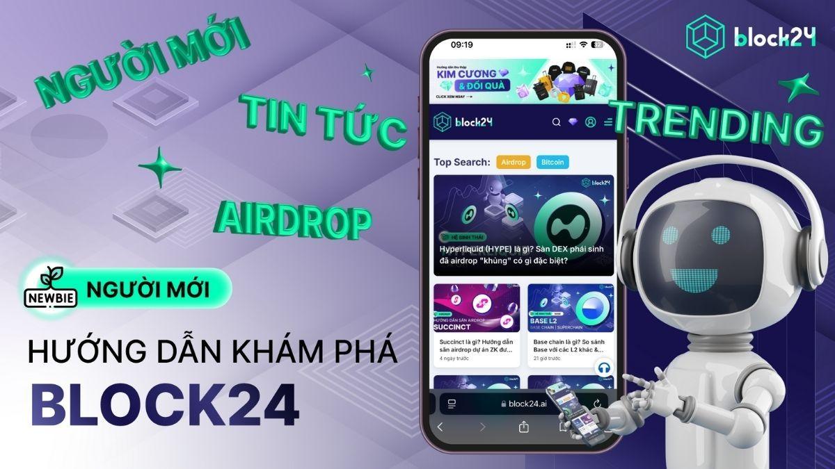 Hướng dẫn tạo tài khoản và khám phá block24.ai - Nền tảng thông tin crypto uy tín tại Việt Nam