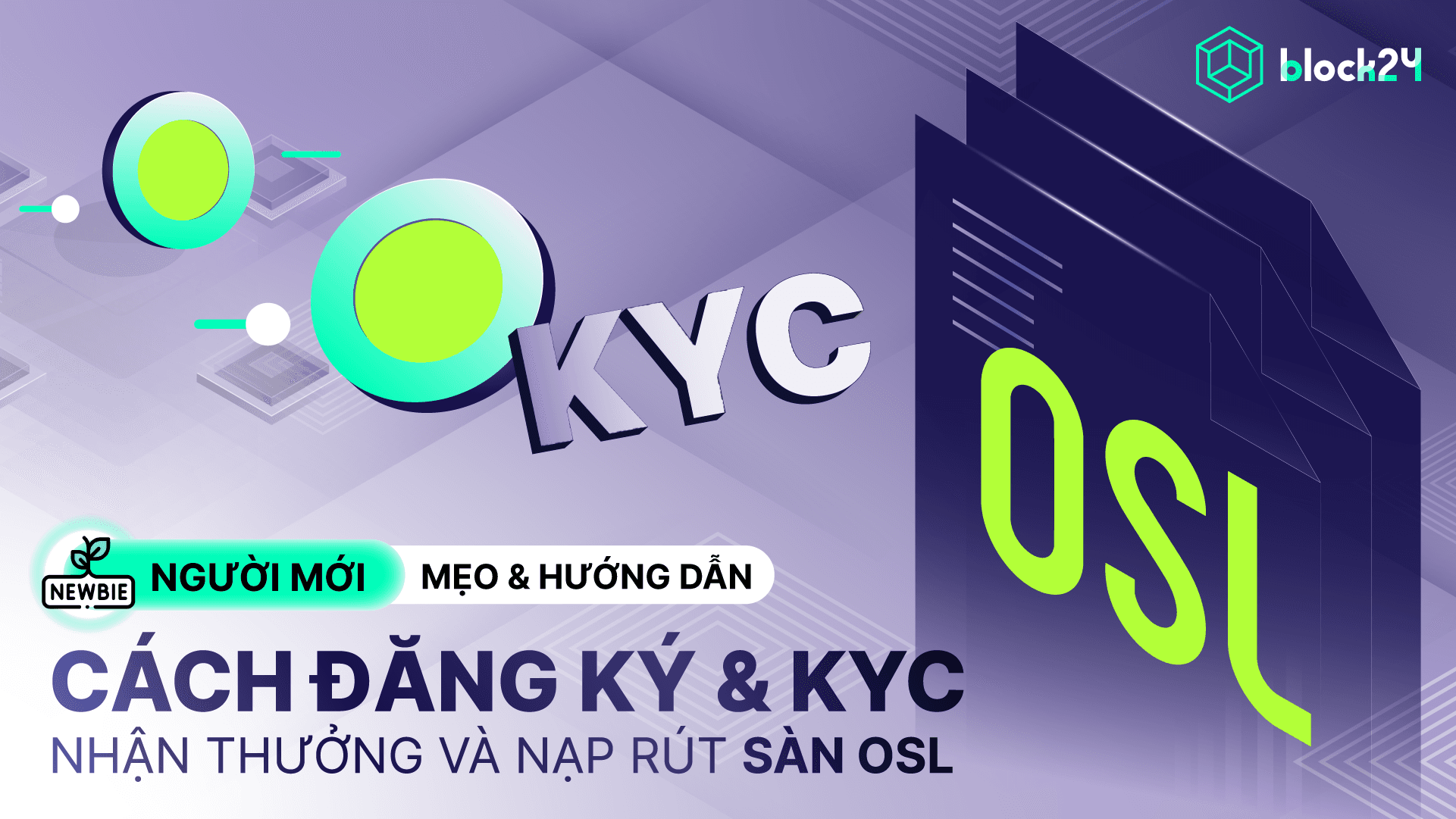 Sàn OSL: Hướng dẫn đăng ký KYC, nạp rút và nhận thưởng người mới