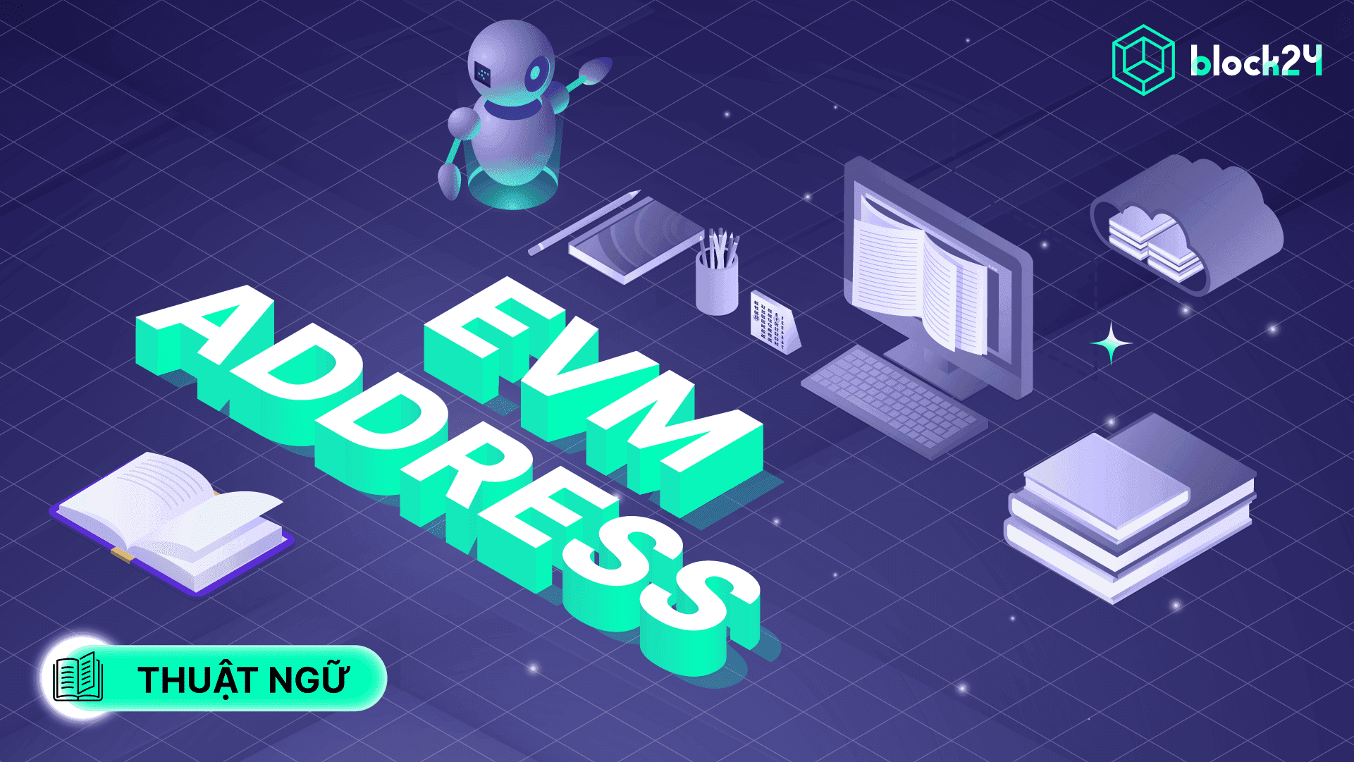 EVM Address là gì? Cách quản lý và các bước tạo địa chỉ ví EVM 