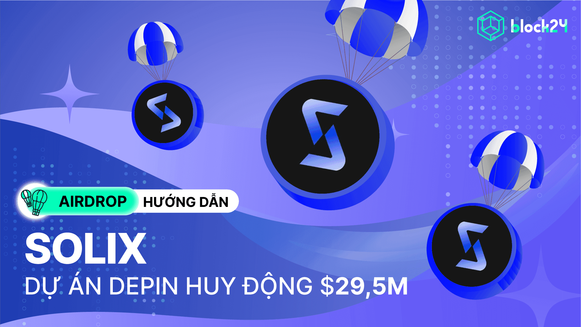 Săn airdrop Solix - Dự án DePIN huy động gần $30M từ Eclip Foundation