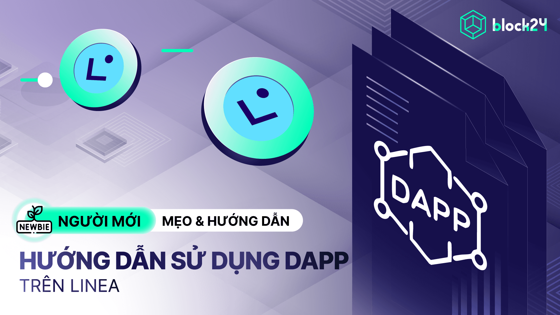 Hướng dẫn tương tác dApp trên Linea chi tiết dành cho người mới 
