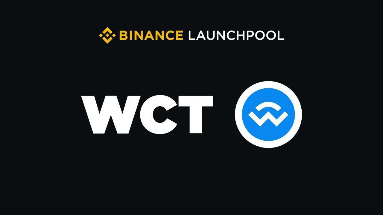 Binance công bố dự án Launchpool thứ 67 - WalletConnect (WCT)!