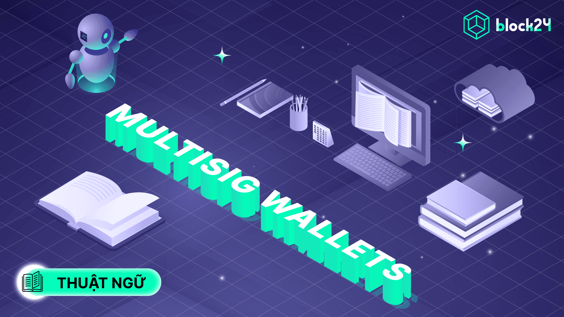 Multisig Wallets: Giải pháp bảo mật cho tài sản số