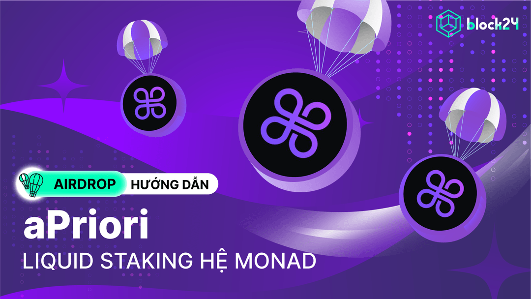 Hướng dẫn airdrop aPriori- Dự án liquid staking trên Monad